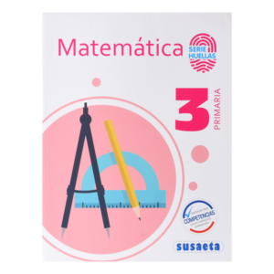 MATHEMATICS BOOK NO. 3 PRIMARY (HUELLAS SERIES) SUSAETA