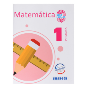 MATHEMATICS BOOK NO. 1 PRIMARY (HUELLAS SERIES) SUSAETA